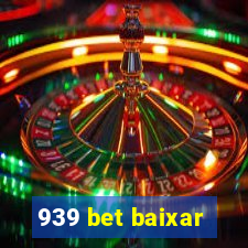 939 bet baixar